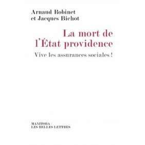 LA MORT DE L'ETAT-PROVIDENCE : VIVE LES ASSURANCES SOCIALES !