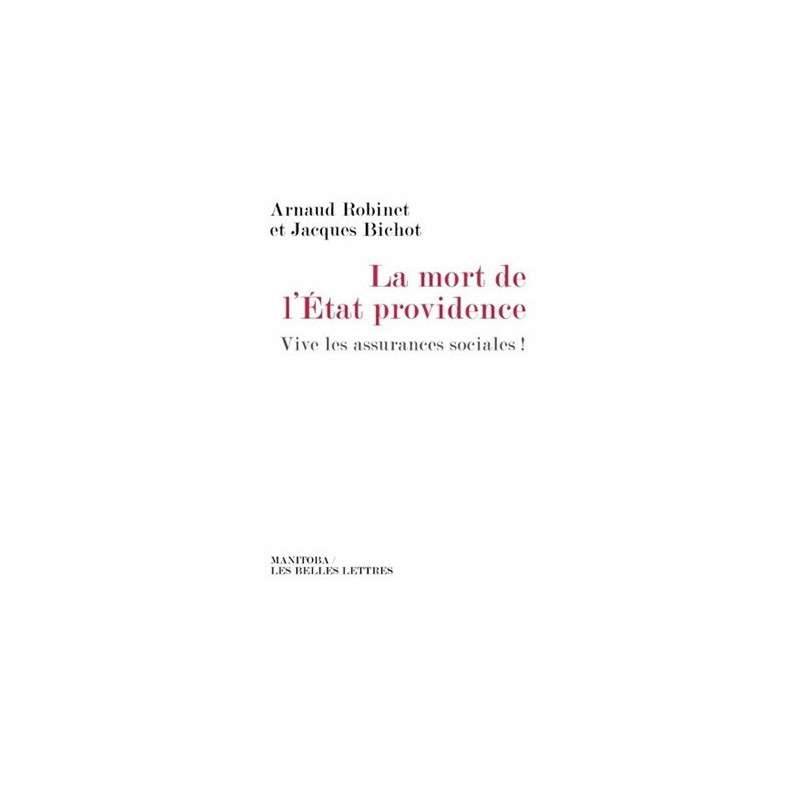 LA MORT DE L'ETAT-PROVIDENCE : VIVE LES ASSURANCES SOCIALES !