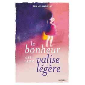 LE BONHEUR EST UNE VALISE LEGERE