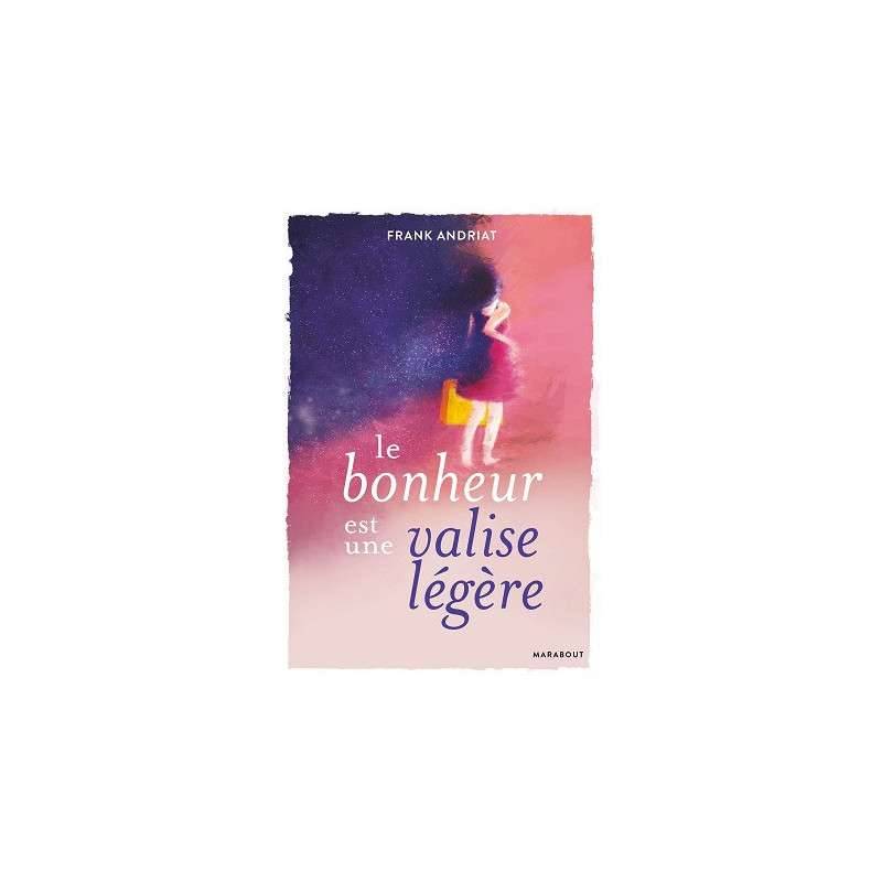 LE BONHEUR EST UNE VALISE LEGERE