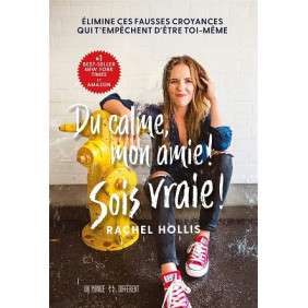 DU CALME, MON AMIE ! SOI VRAIE !