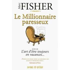 LE MILLIONNAIRE PARESSEUX