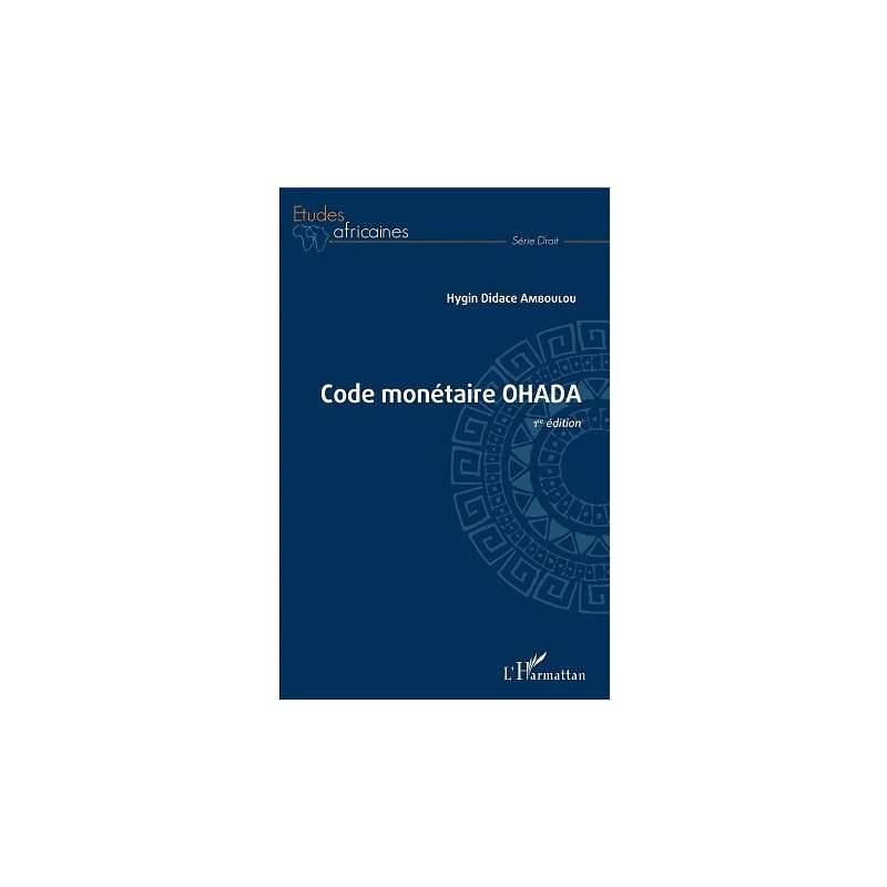 CODE MONETAIRE OHADA - 1RE EDITION