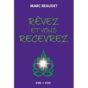 REVEZ ET VOUS RECEVREZ