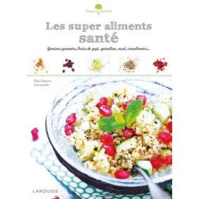 LES SUPER ALIMENTS SANTE