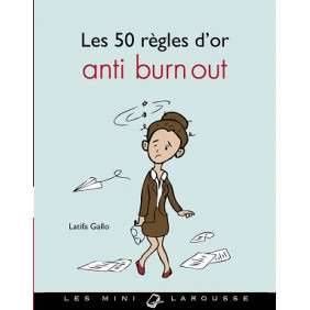 LES 50 REGLES D'OR ANTI BURN-OUT