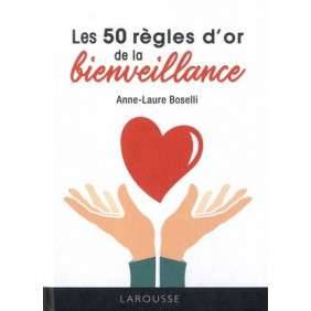 LES 50 REGLES D'OR DE LA BIENVEILLANCE