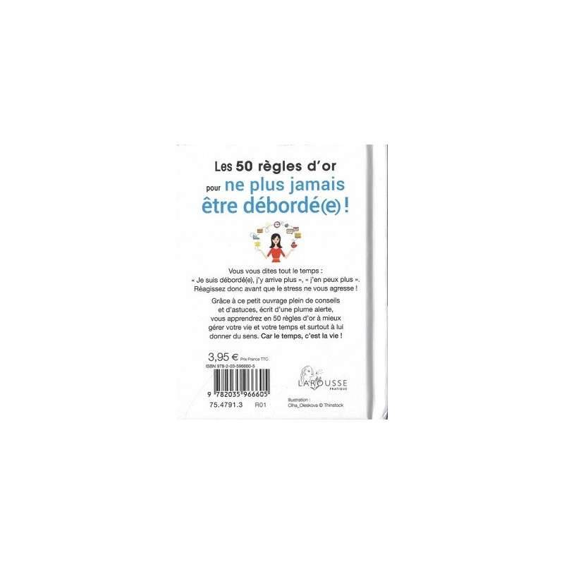 LES 50 REGLES D'OR POUR NE PLUS JAMAIS ETRE DEBORDE€ | Libraire de ...