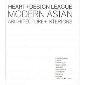 HEART+ DESIGN LEAGUE, MODERN ASIAN ARCHITECTURE + INTERIORS