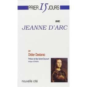 PRIER 15 JOURS AVEC JEANNE D'ARC