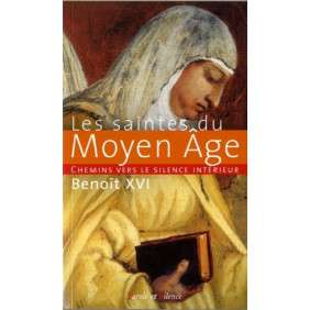 CHEMINS VERS LE SILENCE INTERIEUR AVEC LES SAINTES DU MOYEN AGE