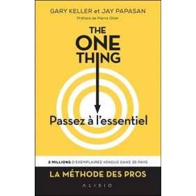 THE ONE THING : PASSEZ A L'ESSENTIEL !