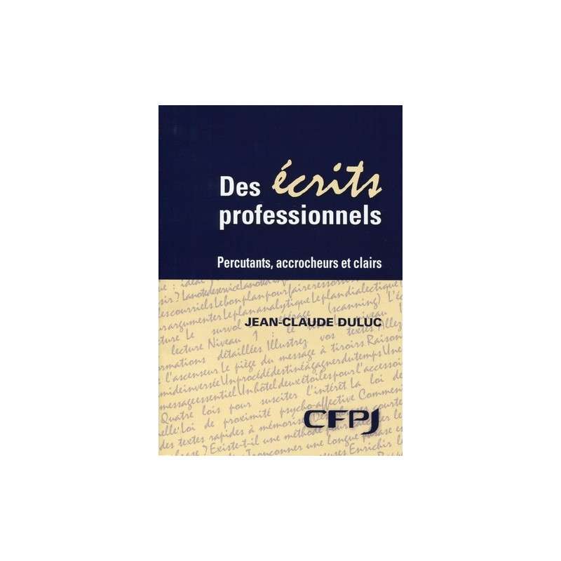 Des écrits professionnels - Percutants, accrocheurs et clairs