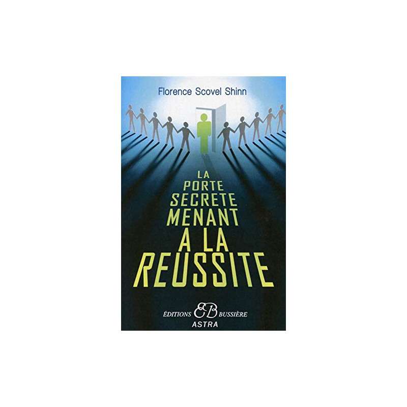 La porte secrète menant à la réussite