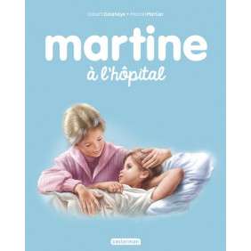 Martine, Tome 46 : Martine à l'hôpital - Age 3 ans +