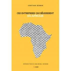 CES ENTREPRISES QUI REUSSISSENT EN AFRIQUE