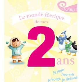 Le monde féerique de mes 2 ans : pour les filles !