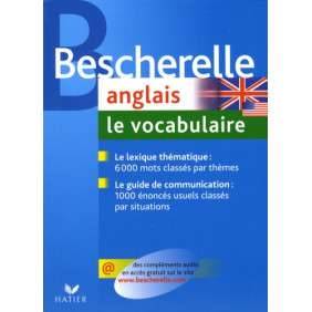 Bescherelle Anglais : le vocabulaire: Ouvrage de référence sur le lexique anglais