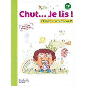 Chut... Je lis ! Méthode de lecture CP - Cahier élève Tome 2 - Ed. 2016