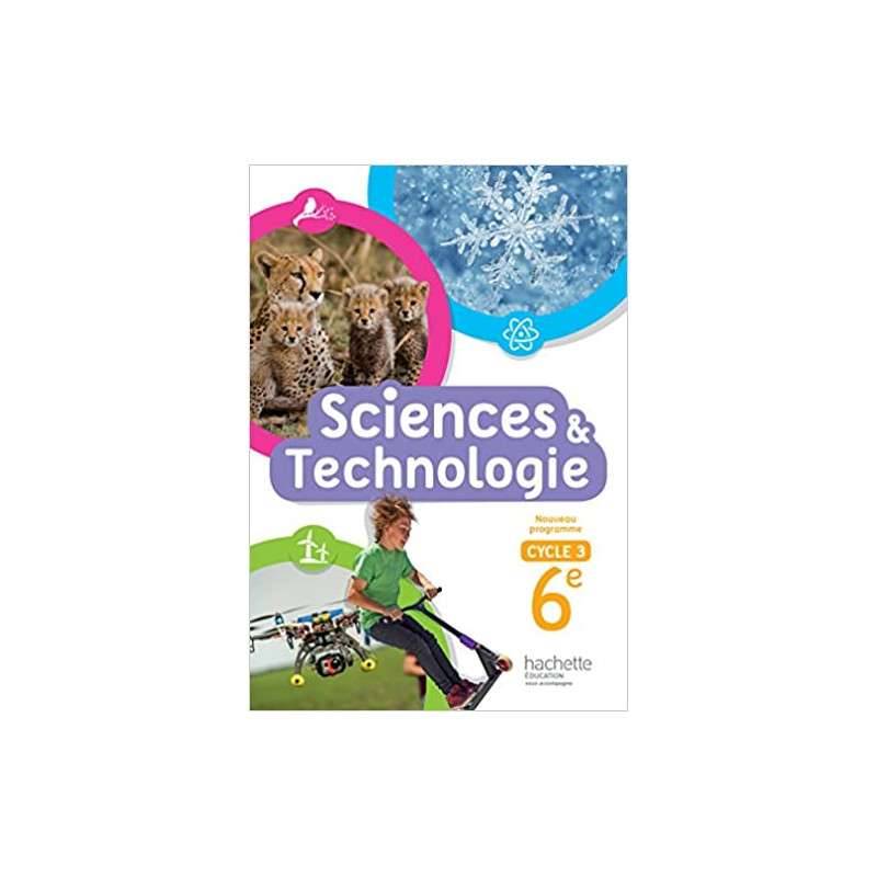 Sciences Et Technologies Cycle 3 6e Livre Eleve Nouveau Programme 16 Rentree Scolaire 22 23 Librairie De France