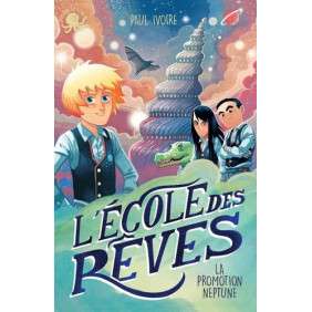 L'école des rêves - La promotion Neptune