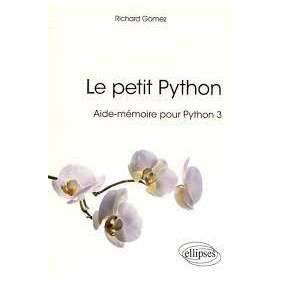 LE PETIT PYTHON AIDE-MEMOIRE POUR PYTHON 3