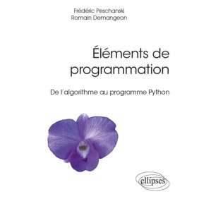 ELEMENTS DE PROGRAMMATION: DE L'ALGORITHME AU PROGRAMME PYTHON