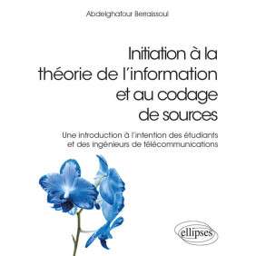 INITIATION A LA THEORIE DE L'INFORMATION ET AU CODAGE DE SOURCES