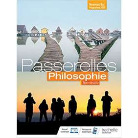 Passerelles Philosophie Terminale - Livre élève - Ed. 2020