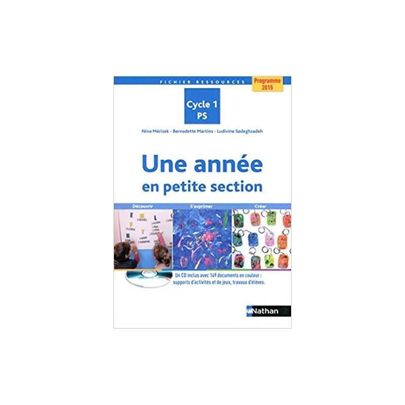 Une année en petite section - Programme 2015 Cycle 1 PS