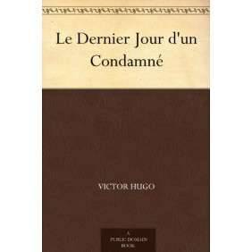 Le Dernier jour d'un condamné. suivi de Claude Gueux. et de L'Affaire Tapner