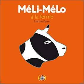 Méli-mélo à la ferme · Imagier documentaire tout-carton à découpes · dès 1 an