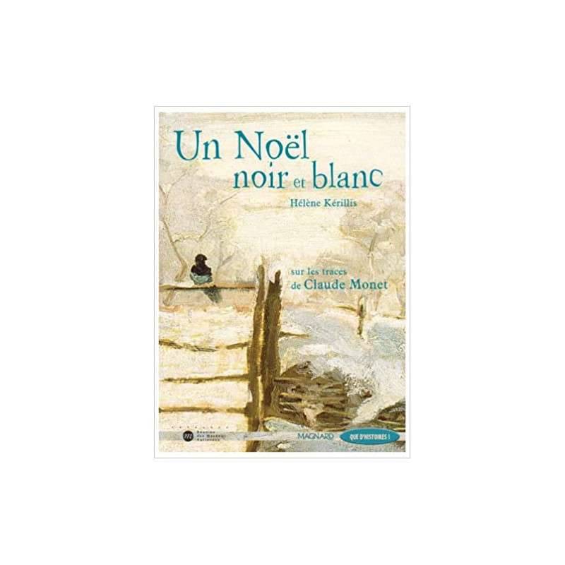 Un Noël noir et blanc - Sur les traces de Claude Monet