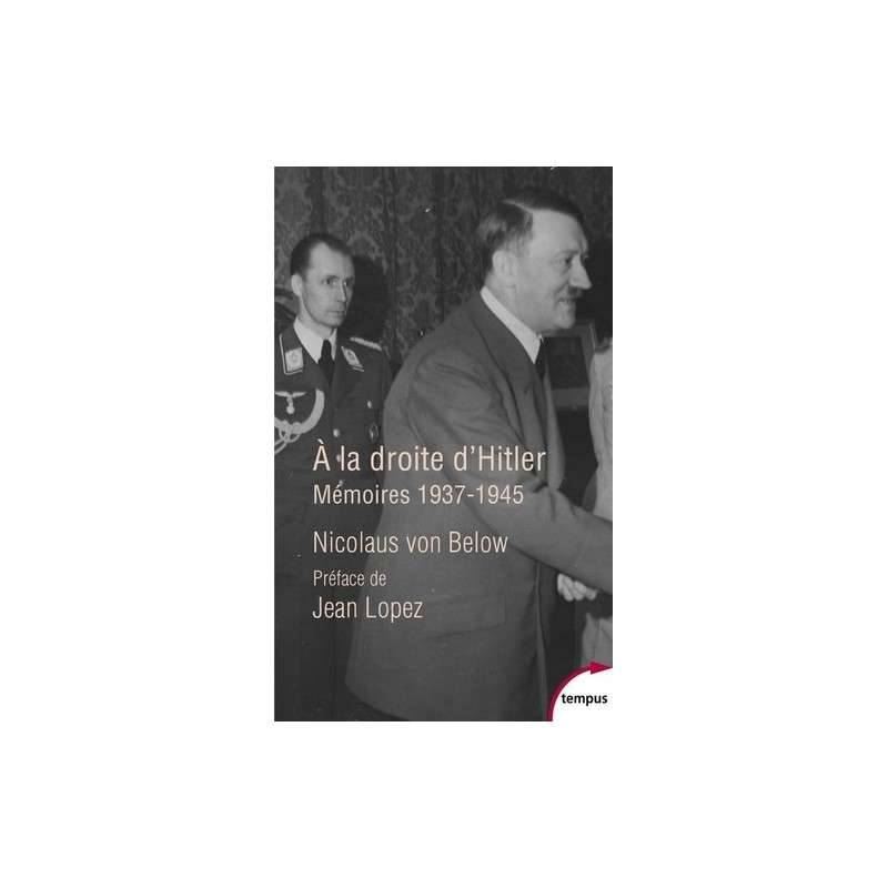 A la droite d'Hitler - Mémoires, 1937-1945