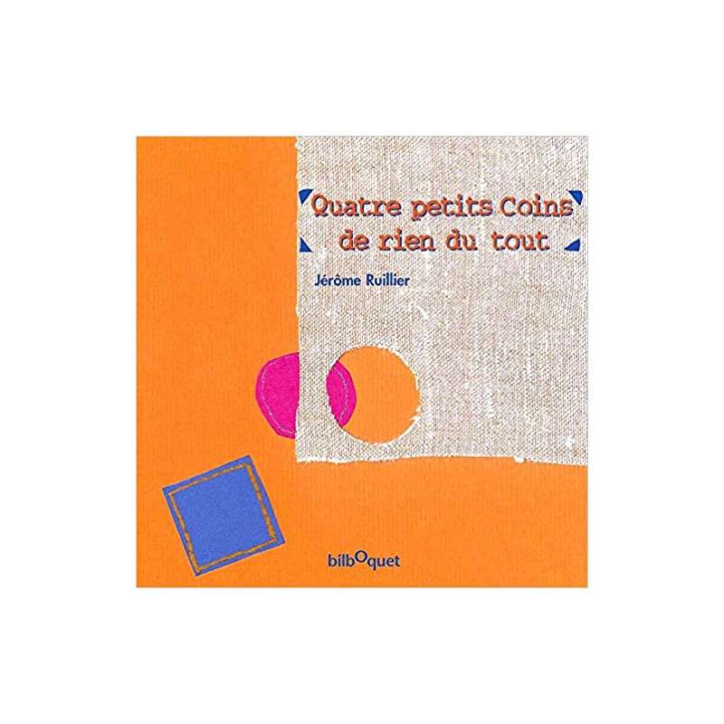 Quatre Petits Coins de Rien du Tout