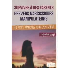 Survivre a des parents pervers narcissiques  manipulateurs