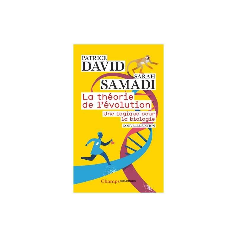 La théorie de l'évolution - Une logique pour la biologie