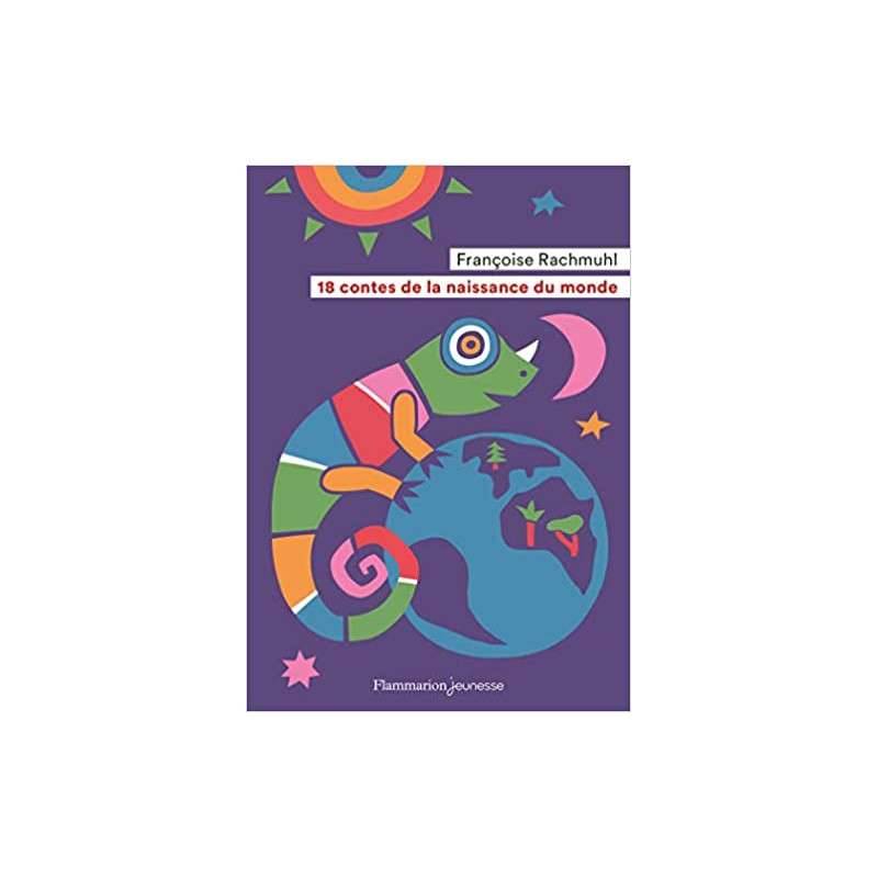 18 contes de la naissance du monde