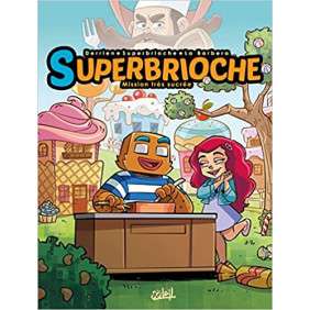 Superbrioche: Mission très sucrée
