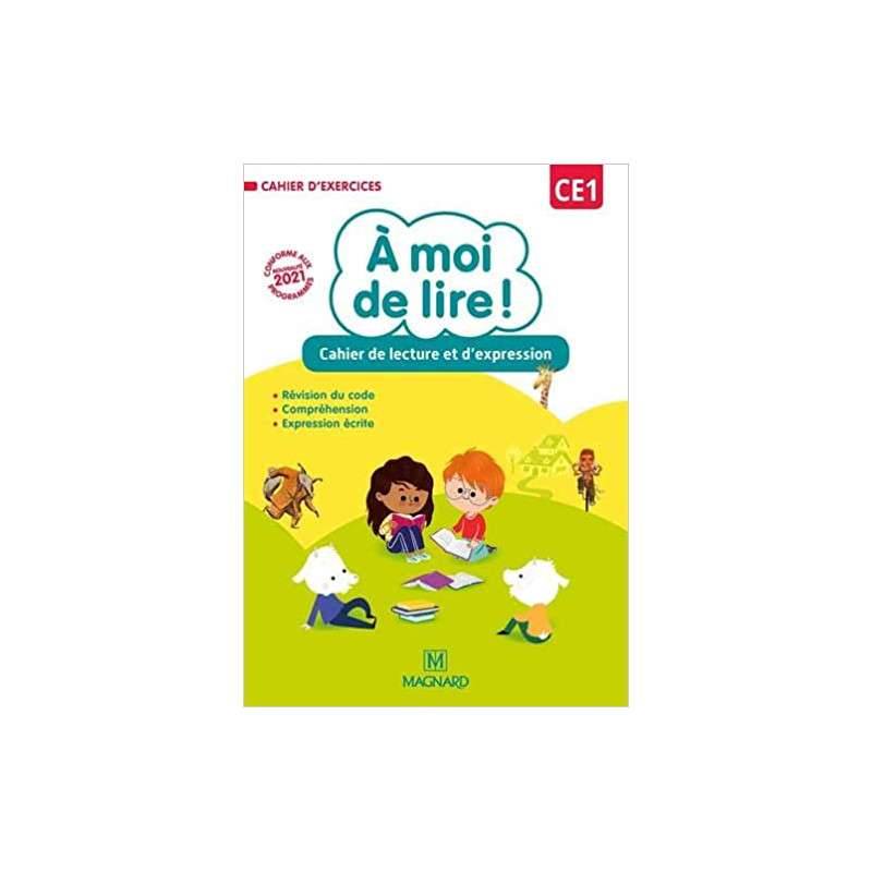 A moi de lire ! CE1 - Cahier de lecture et d'expression