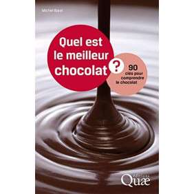 Quel est le meilleur chocolat ? - 90 clés pour comprendre