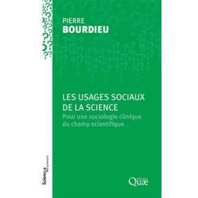 Les usages sociaux de la science - Pour une sociologie clinique du champ scientifique