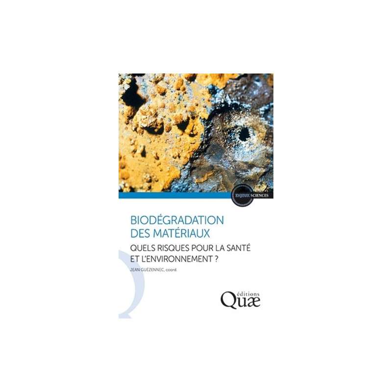 Biodégradation des matériaux - Quels risques pour la santé et l'environnement ?