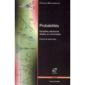 Probabilités - Variables améatoires réelles et vectorielles - Cours et exercices