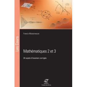 Mathématiques 2 et 3 - 24 sujets d'examens corrigés