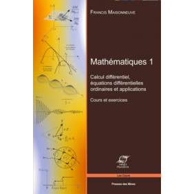 Mathématiques - Tome 1, Calcul différentiel, équations différentielles ordinaires et applications - Cours et exercices