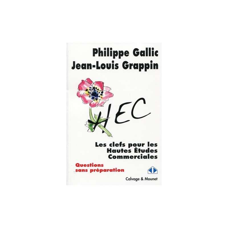 Les clefs pour les Hautes Etudes Commerciales (questions sans préparation)