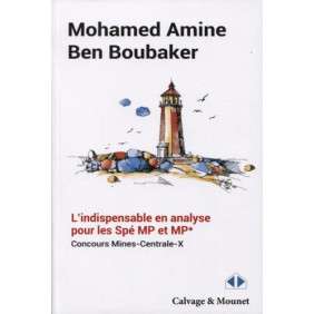 L'indispensable en analyse pour les Spé. MP et MP* - Concours Mines-Centrale-X
