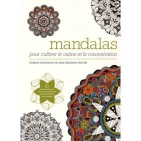 Mandalas - Pour cultiver le calme et la concentration