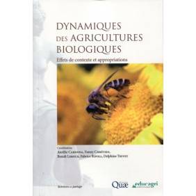 Dynamiques des agricultures biologiques - Effets de contexte et appropriations